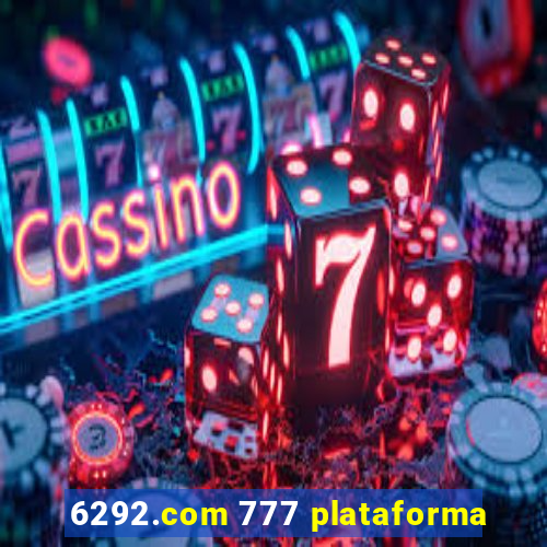 6292.com 777 plataforma
